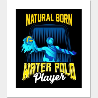 Natural Born Water Polo Player Waterpolo Athlete Posters and Art